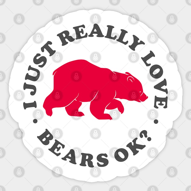 I Just Really Love Bears ok Sticker by cecatto1994